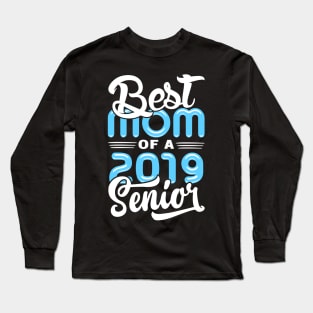 Best Mom of a 2019 Senior Long Sleeve T-Shirt